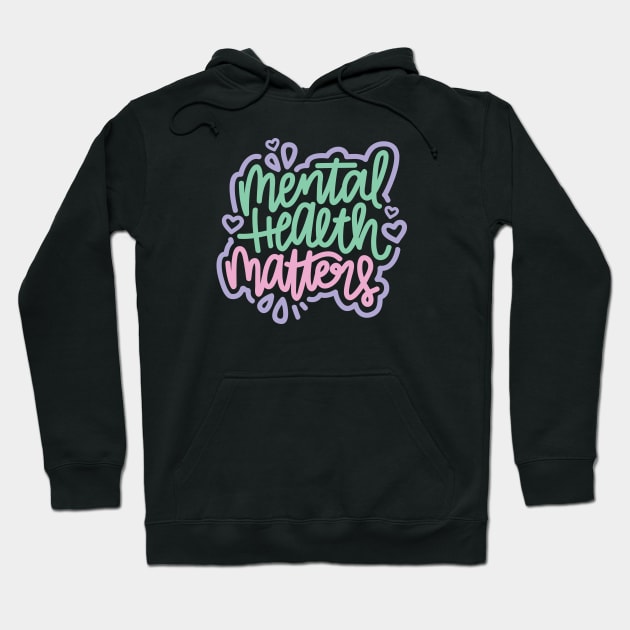 Mental Health Matters - Mint / Pink / Purple Hoodie by hoddynoddy